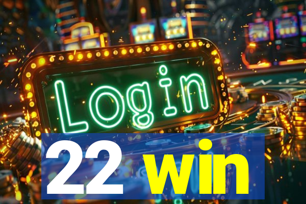 22 win